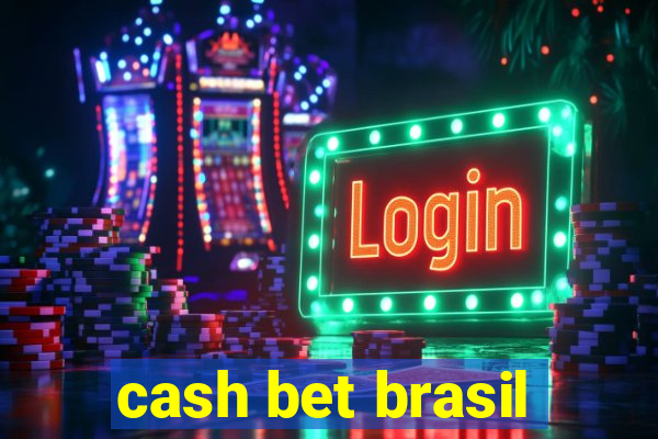 cash bet brasil